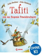 Buchcover und Innenansicht für das Buch: Tafiti und das fliegende Pinselohrschwein