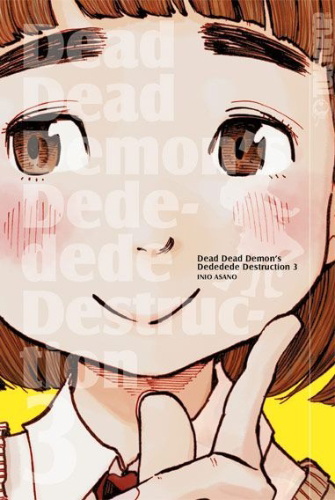 Buchcover und Innenansicht für das Buch: Dead Dead Demon's Dededede Destruction 03