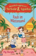 Buchcover und Innenansicht für das Buch: Detektivagentur Christie & Agatha - Raub im Wüstensand