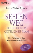 Buchcover und Innenansicht für das Buch: Seelenweg - Folge deinem göttlichen Plan