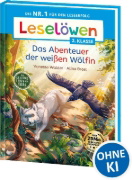 Buchcover und Innenansicht für das Buch: Leselöwen 2. Klasse - Das geheime Leben der Tiere - Das Abenteuer der weißen Wölfin