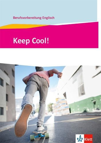 Buchcover und Innenansicht für das Buch: Keep Cool! Berufsvorbereitung Englisch. Lehr- und Arbeitsbuch