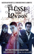 Buchcover und Innenansicht für das Buch: Rivers of London: Detective Stories