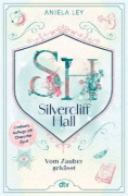Buchcover und Innenansicht für das Buch: Silvercliff Hall - Vom Zauber geküsst