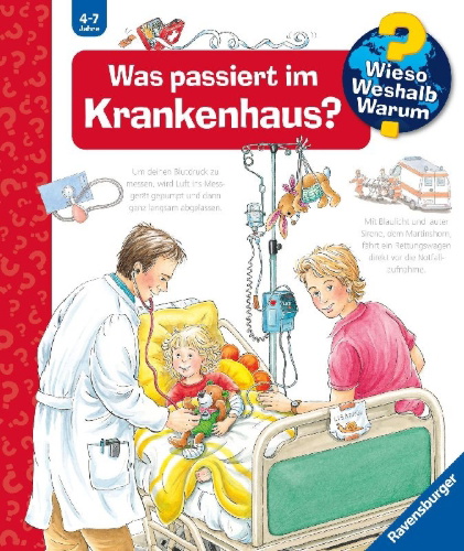 Buchcover und Innenansicht für das Buch: Wieso? Weshalb? Warum?, Band 53: Was passiert im Krankenhaus?