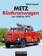 Buchcover und Innenansicht für das Buch: Metz Rüstkranwagen von 1936 bis 1972