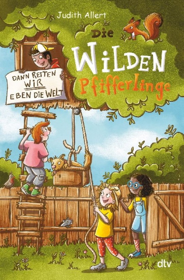 Buchcover und Innenansicht für das Buch: Die wilden Pfifferlinge - Dann retten wir eben die Welt!
