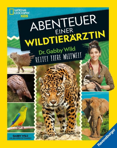 Buchcover und Innenansicht für das Buch: National Geographic Kids - Abenteuer einer Wildtierärztin