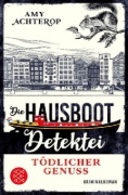 Buchcover und Innenansicht für das Buch: Die Hausboot-Detektei - Tödlicher Genuss