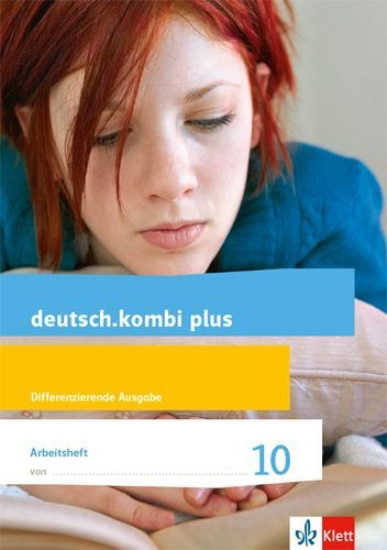 Buchcover und Innenansicht für das Buch: deutsch.kombi plus 10. Arbeitsheft mit Lösungsteil Klasse 10. Differenzierende Allgemeine Ausgabe