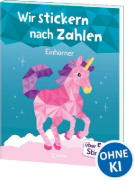 Buchcover und Innenansicht für das Buch: Wir stickern nach Zahlen - Einhörner