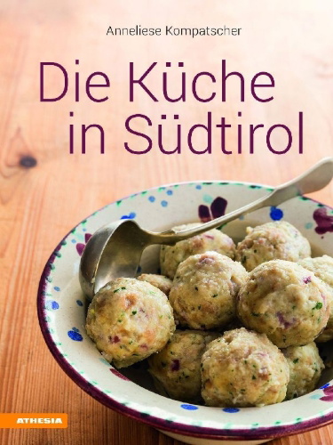 Buchcover und Innenansicht für das Buch: Die Küche in Südtirol