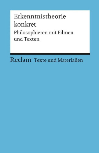 Buchcover und Innenansicht für das Buch: Erkenntnistheorie konkret. Philosophieren mit Filmen und Texten