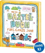 Buchcover und Innenansicht für das Buch: Mein Bastelbuch fürs ganze Jahr