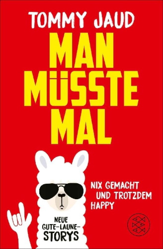 Buchcover und Innenansicht für das Buch: Man müsste mal - Nix gemacht und trotzdem happy