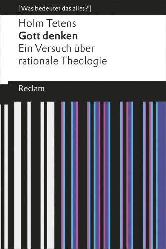 Buchcover und Innenansicht für das Buch: Gott denken. Ein Versuch über rationale Theologie
