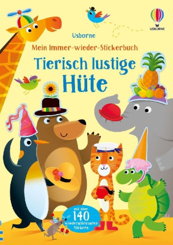 Buchcover und Innenansicht für das Buch: Mein Immer-wieder-Stickerbuch: Tierisch lustige Hüte