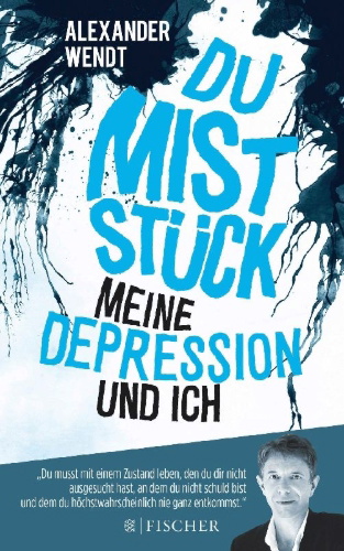 Buchcover und Innenansicht für das Buch: Du Miststück - Meine Depression und ich