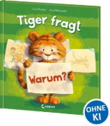 Buchcover und Innenansicht für das Buch: Tiger fragt Warum?