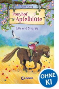 Buchcover und Innenansicht für das Buch: Ponyhof Apfelblüte - Julia und Smartie
