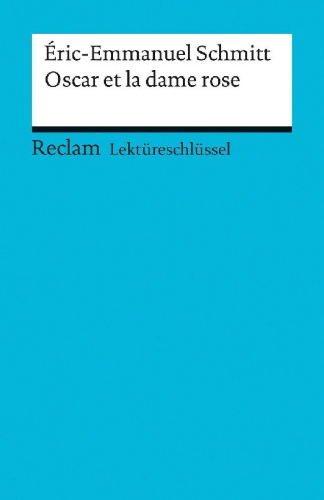 Buchcover und Innenansicht für das Buch: Lektüreschlüssel zu Éric-Emmanuel Schmitt: Oscar et la dame rose