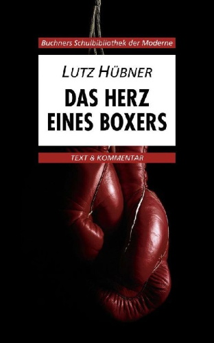 Buchcover und Innenansicht für das Buch: Das Herz eines Boxers. Text und Kommentar