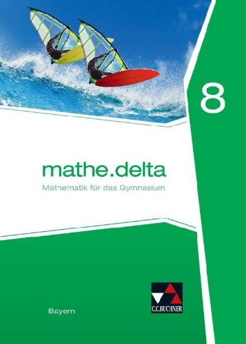 Buchcover und Innenansicht für das Buch: mathe.delta 8 Schülerband Bayern