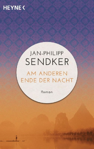 Buchcover und Innenansicht für das Buch: Am anderen Ende der Nacht (Die China-Trilogie 03)