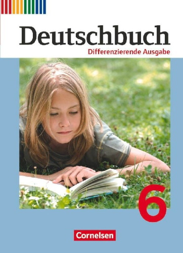 Buchcover und Innenansicht für das Buch: Deutschbuch 6. Schuljahr. Schülerbuch. Differenzierende Ausgabe