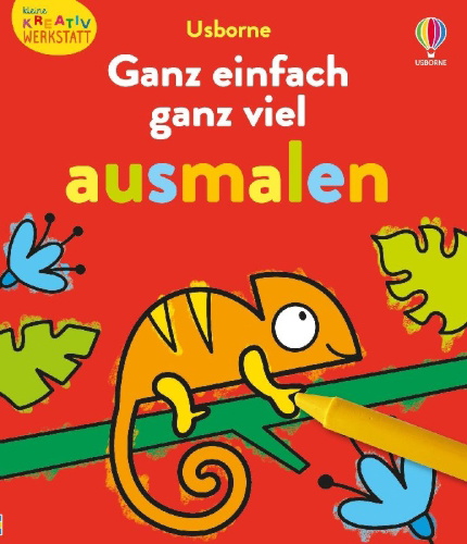 Buchcover und Innenansicht für das Buch: Kleine Kreativ-Werkstatt: Ganz einfach ganz viel ausmalen