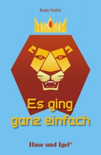 Buchcover und Innenansicht für das Buch: Es ging ganz einfach. Schulausgabe