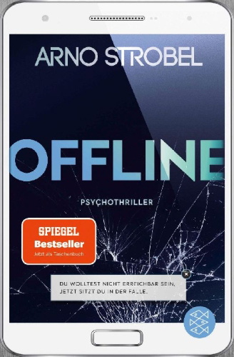 Buchcover und Innenansicht für das Buch: Offline - Du wolltest nicht erreichbar sein. Jetzt sitzt du in der Falle.