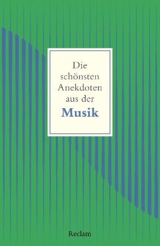 Buchcover und Innenansicht für das Buch: Die schönsten Anekdoten aus der Musik