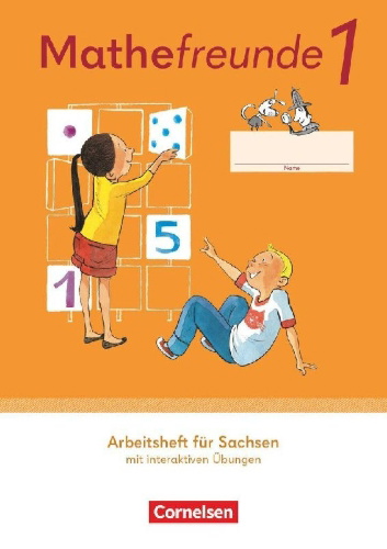 Buchcover und Innenansicht für das Buch: Mathefreunde 1. Schuljahr- Ausgabe Sachsen 2022 - Arbeitsheft mit interaktiven Übungen