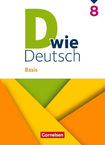 Buchcover und Innenansicht für das Buch: D wie Deutsch 8. Schuljahr - Basis - Ausgabe 2023 - Schulbuch mit Audios und Videos