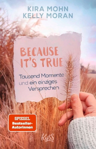 Buchcover und Innenansicht für das Buch: Because It's True - Tausend Momente und ein einziges Versprechen