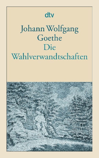 Buchcover und Innenansicht für das Buch: Die Wahlverwandtschaften