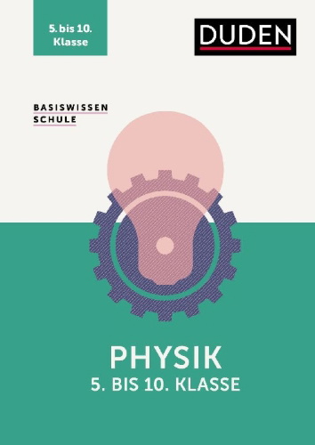 Buchcover und Innenansicht für das Buch: Basiswissen Schule - Physik 5. bis 10. Klasse