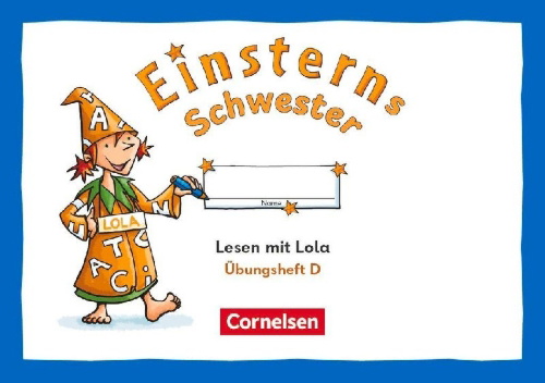 Buchcover und Innenansicht für das Buch: Einsterns Schwester 2. Schuljahr - Üben mit Lola - Übungsheft D - Lesen - Druckschrift
