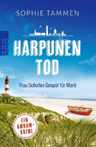 Buchcover und Innenansicht für das Buch: Harpunentod: Frau Scholles Gespür für Mord