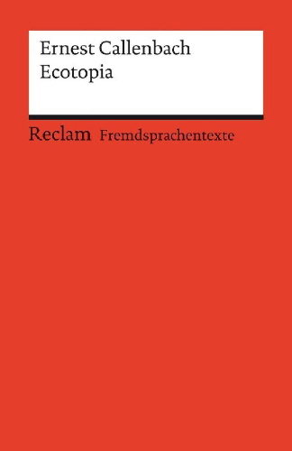 Buchcover und Innenansicht für das Buch: Ecotopia. Englischer Text mit deutschen Worterklärungen. Niveau B2 (GER)