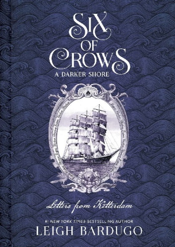 Buchcover und Innenansicht für das Buch: Six of Crows: A Darker Shore: Letters from Ketterdam