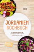 Buchcover und Innenansicht für das Buch: Jordanien Kochbuch: Die leckersten Rezepte der jordanischen Küche für jeden Geschmack und Anlass - inkl. Brotrezepten, Fingerfood, Getränken, Dips uvm.