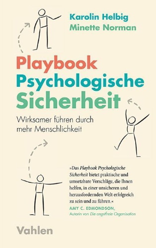 Buchcover und Innenansicht für das Buch: The Psychological Safety Playbook: Lead More Powerfully by Being More Human