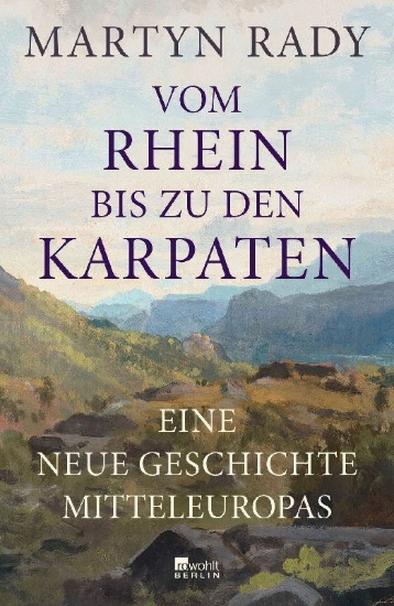 Buchcover und Innenansicht für das Buch: From the Rhine to the Carpathians. A New History of Central Europe