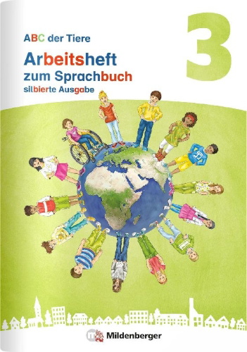 Buchcover und Innenansicht für das Buch: ABC der Tiere 3 Neubearbeitung - Arbeitsheft zum Sprachbuch silbierte Ausgabe