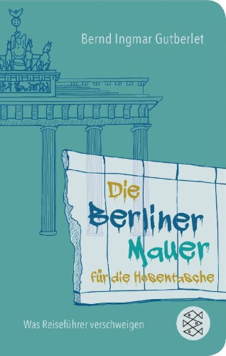Buchcover und Innenansicht für das Buch: Die Berliner Mauer für die Hosentasche