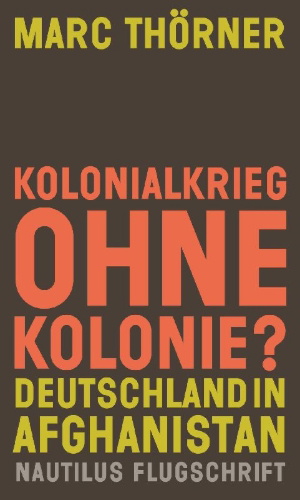 Buchcover und Innenansicht für das Buch: Kolonialkrieg ohne Kolonie? Deutschland in Afghanistan