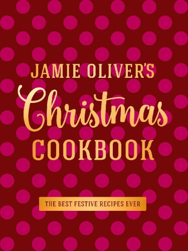 Buchcover und Innenansicht für das Buch: Jamie Oliver's Christmas Cookbook