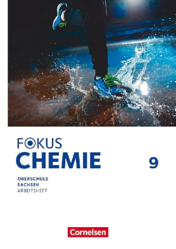 Buchcover und Innenansicht für das Buch: Fokus Chemie - Mittlere Schulformen - Oberschulen Sachsen 2023 - 9. Schuljahr - Arbeitsheft